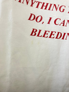 Anything You Can Do, I Can Do Bleeding